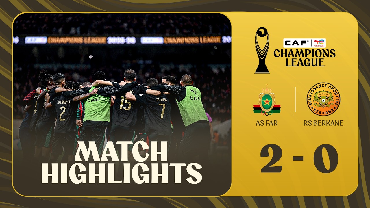 HIGHLIGHTS | AS FAR 🆚 RS Berkane |  ملخص مباراة الجيش الملكي ونهضة بركان في ذهاب نصف النهائي