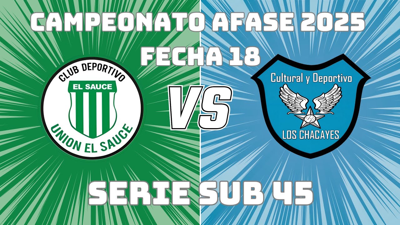 El Sauce VS Los Chacayes Serie Sub45 