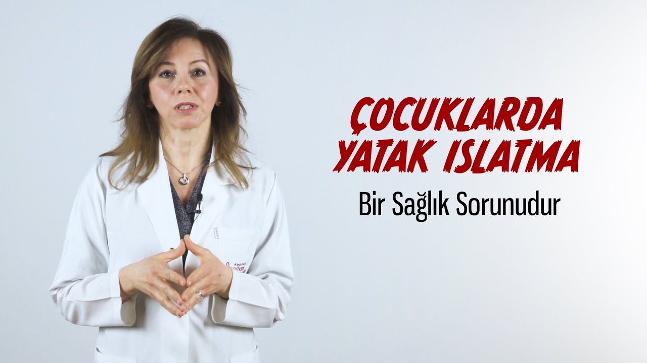 &Ccedil;ocuklarda Yatak Islatma Sorunu ve Tedavi Y&ouml;ntemleri