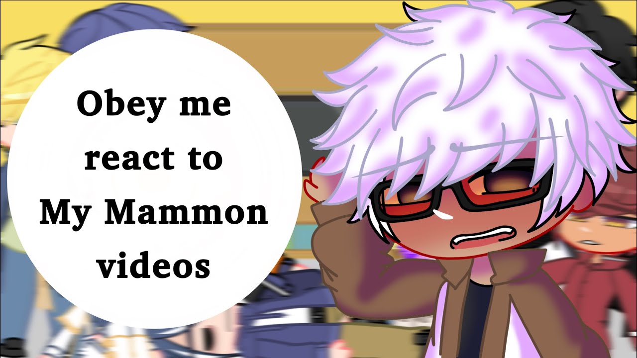 Obey me react to my Mammon videos || obey x gc ||