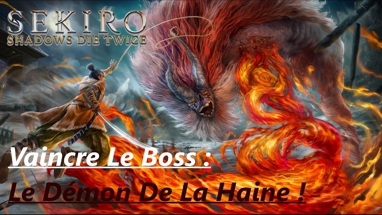 Sekiro : Vaincre le démon de la haine facilement sans combat !