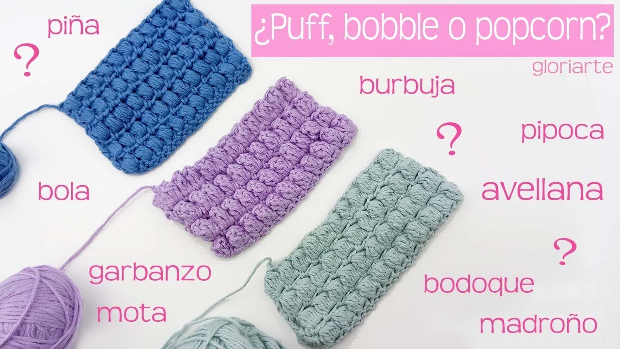 CÓMO HACER el PUNTO PIÑA, GARBANZO, BODOQUE... HOW to MAKE CROCHET STITCH PUFF, POPCORN AND BOBBLE