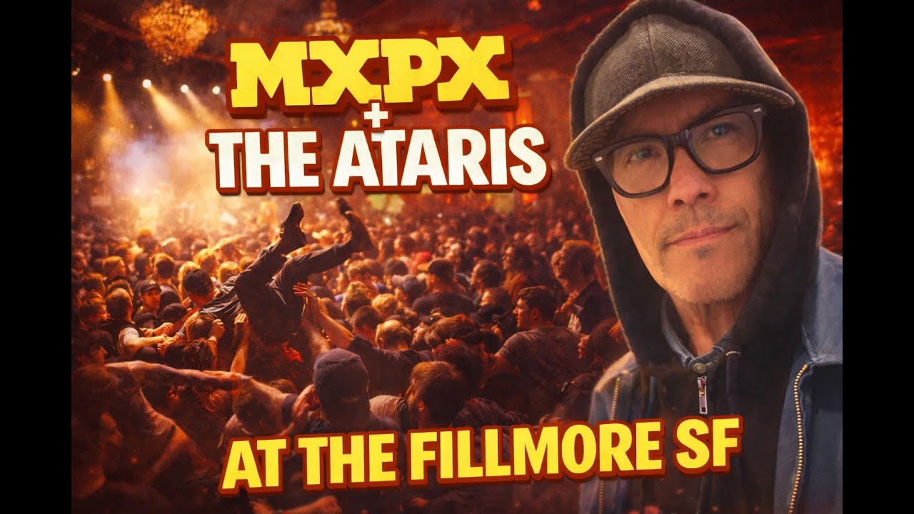 MxPx  and The Ataris at the iconic Fillmore SF + a quick meet up with MxPx after the show