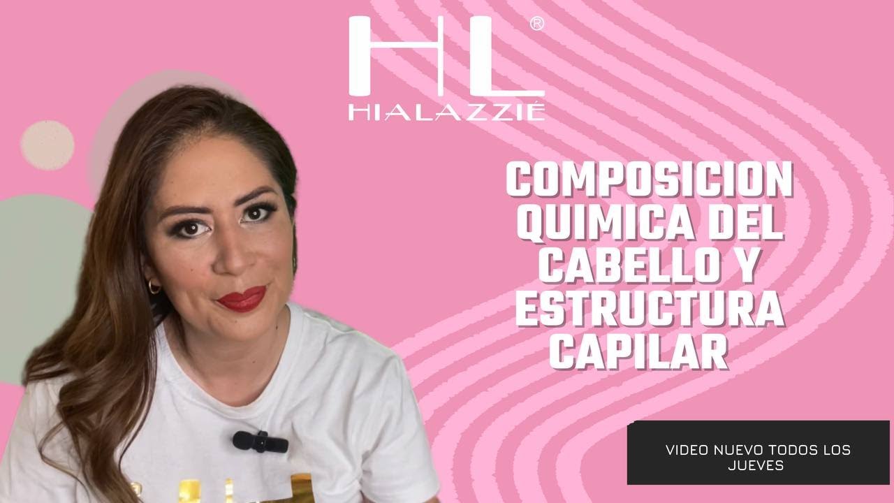 Clase 2: Composición química del cabello y Estructura