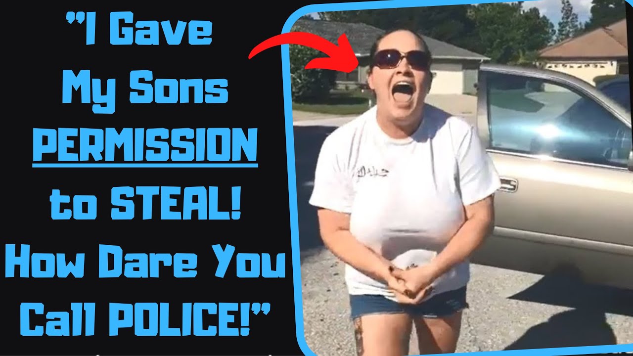 r/EntitledPeople - Karen Rages When I Get Her Thieving Sons ARRESTED!