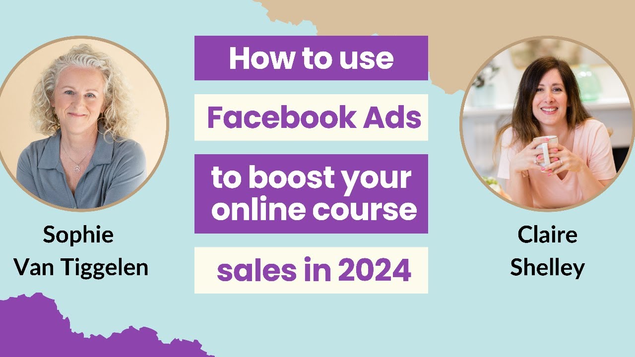 How to use Facebook Ads to boost your online course sales in 2024