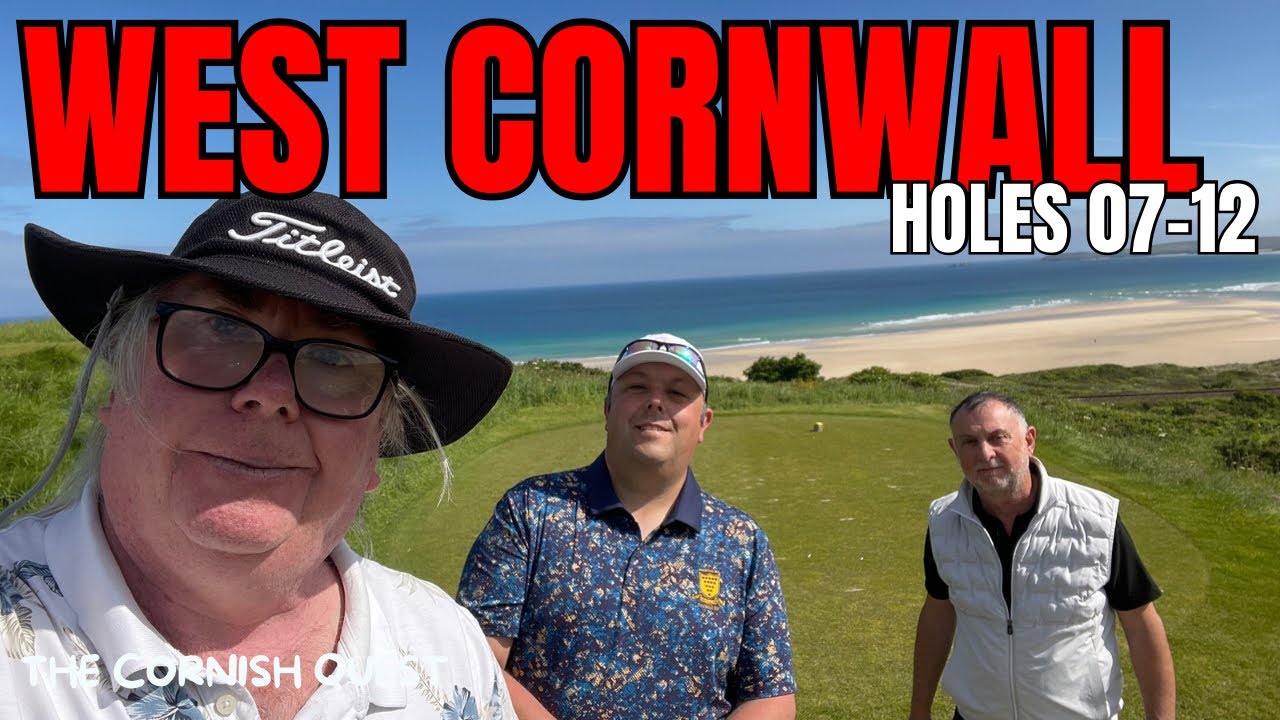 WEST CORNWALL GOLF CLUB Holes 07 to 12 The Cornish Quest