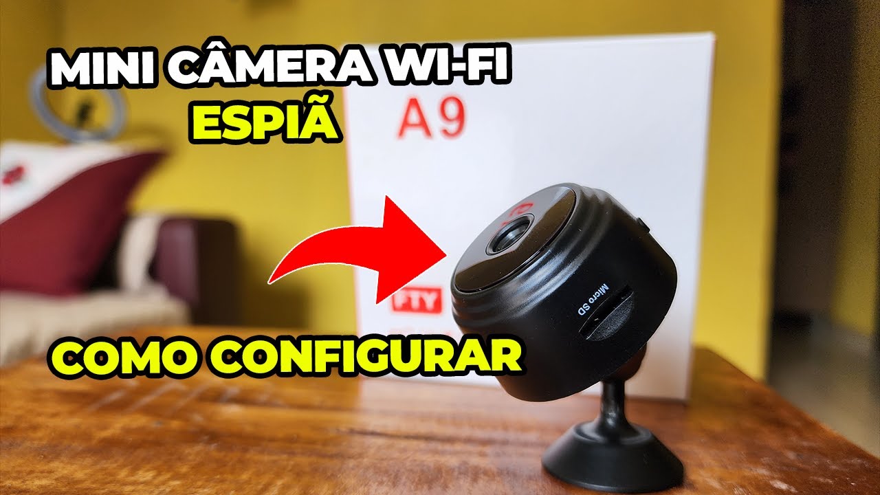 Como Configurar Câmera WI-FI Espiã A9 Mini Corretamente passo a passo