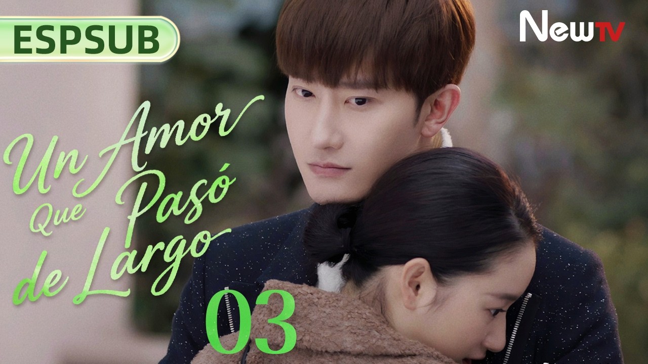 Un Amor Que Pasó de Largo | Episodio 03 Completo (The Monsoon of Love Passes by) | NewTV Spanish