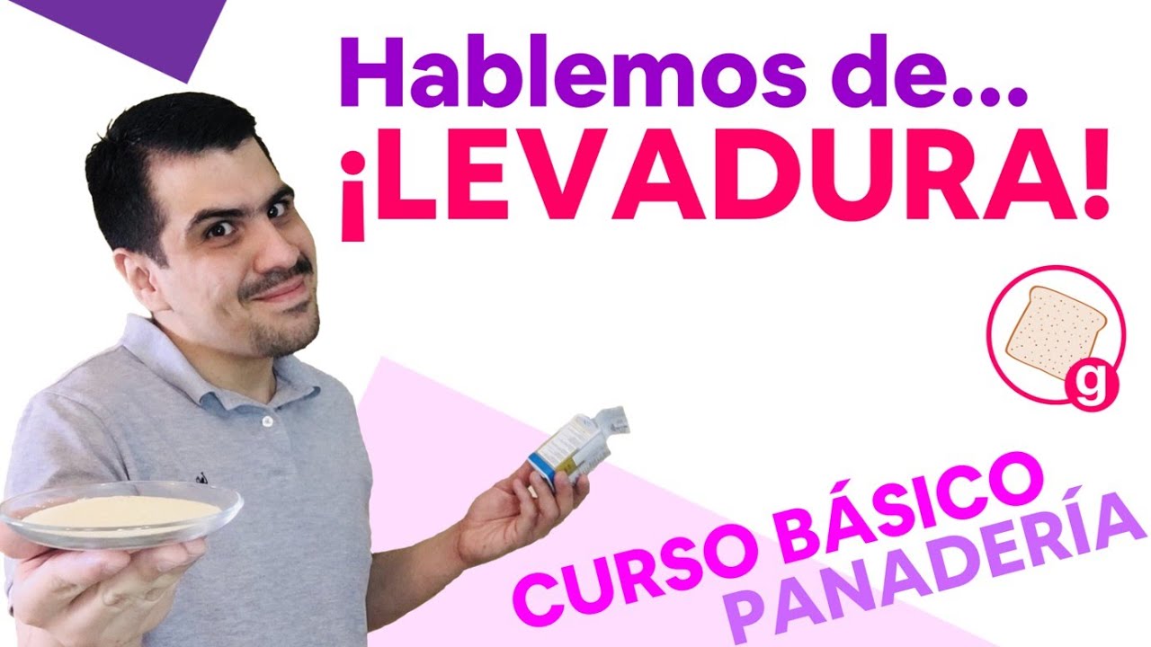 Hablemos de Levadura - Curso Básico de Panadería - Episodio 2 - Galería de Recetas - GDRC127