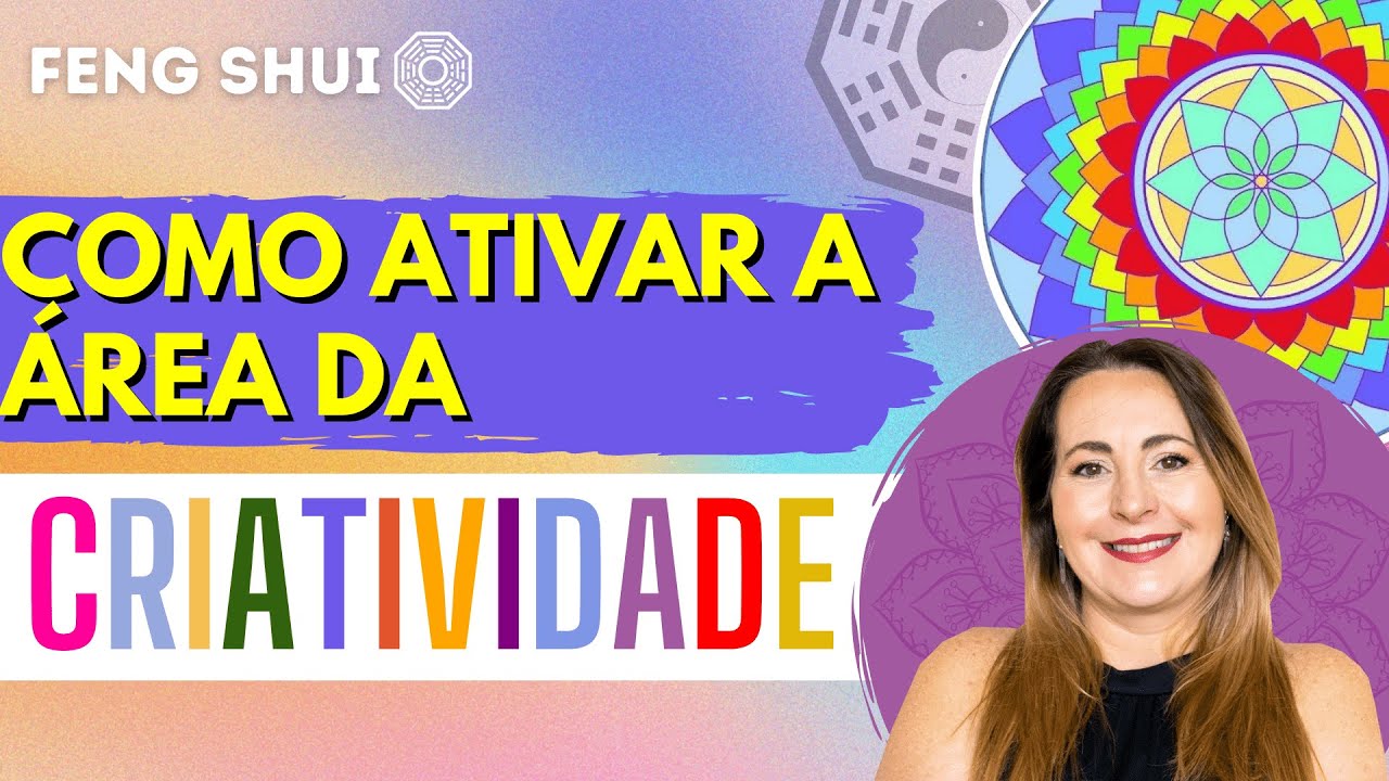 Dicas de Feng Shui: Como Ativar a Área da Criatividade |  Dhonella