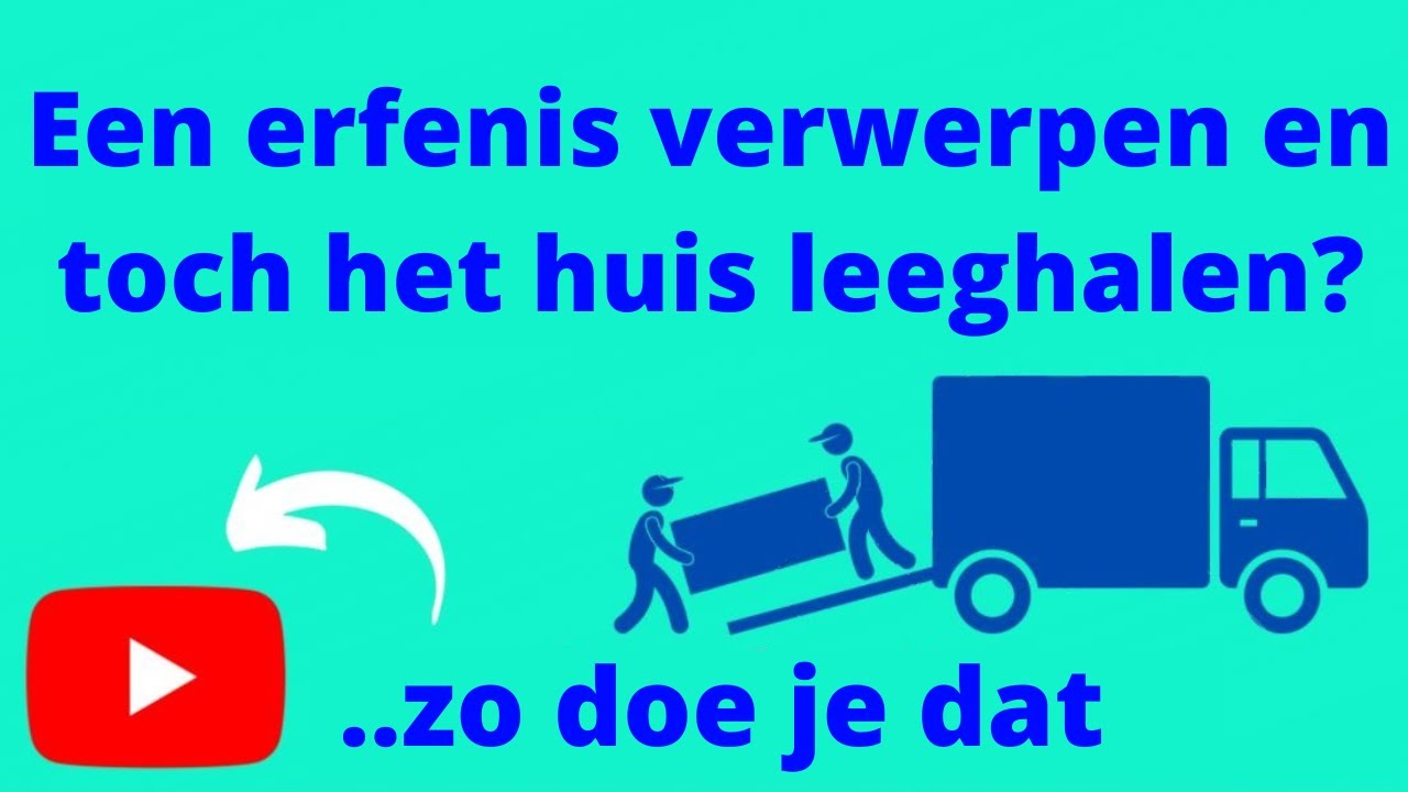 Een erfenis verwerpen en toch het huis leeghalen? Zo regel je dat!