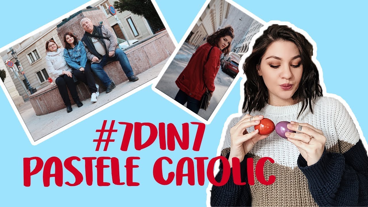 #7din7 || Pastele Catolic in Viena | Laura Musuroaea
