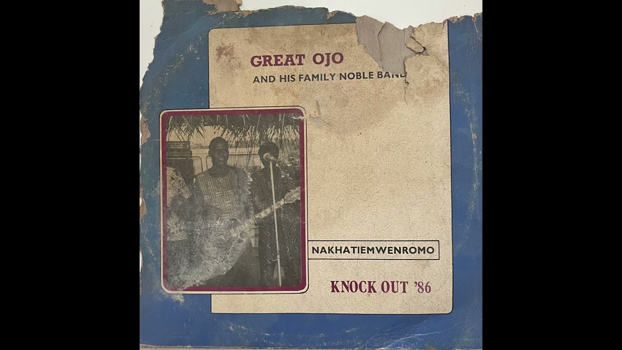 Great Ojo & His Family Noble Band - Nakhatiemwenromo
