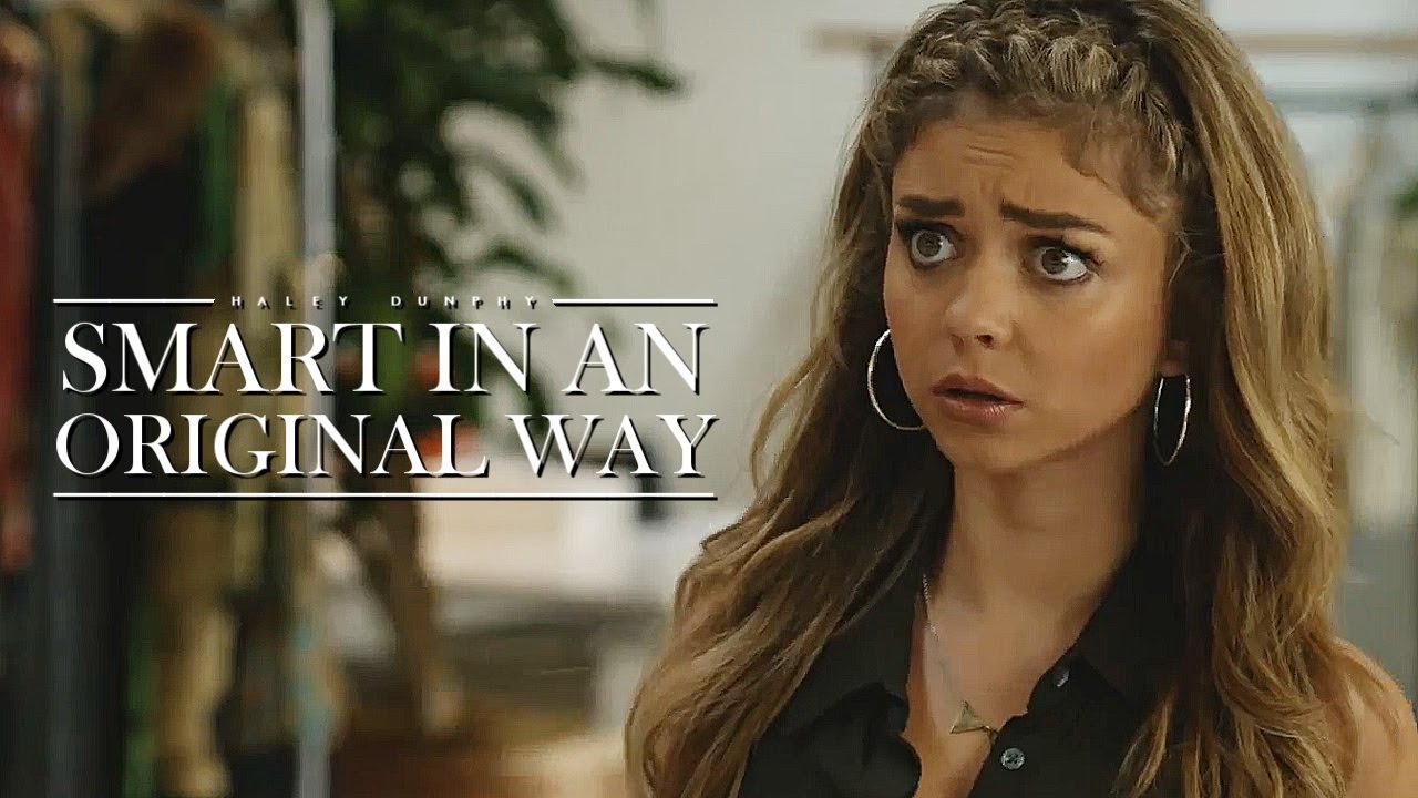 Haley Dunphy | Smart In An Original Way (Tribute)