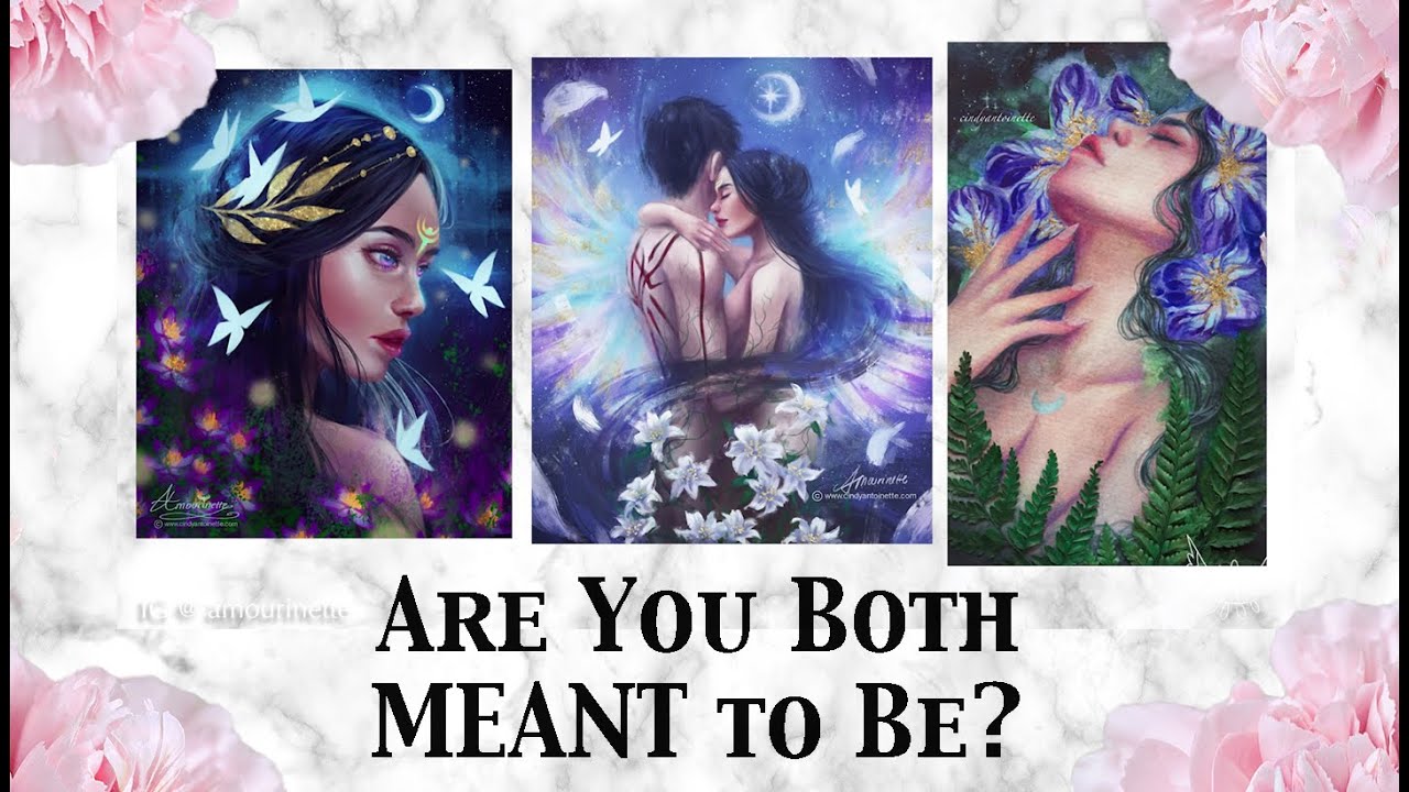 💞ARE YOU BOTH MEANT TO BE?💞(pick a card+art)