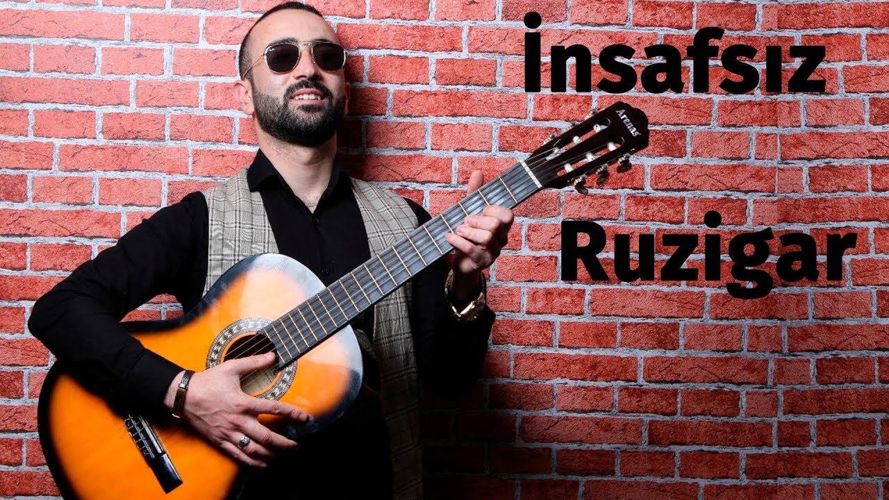Ruzigar - İnsafsız
