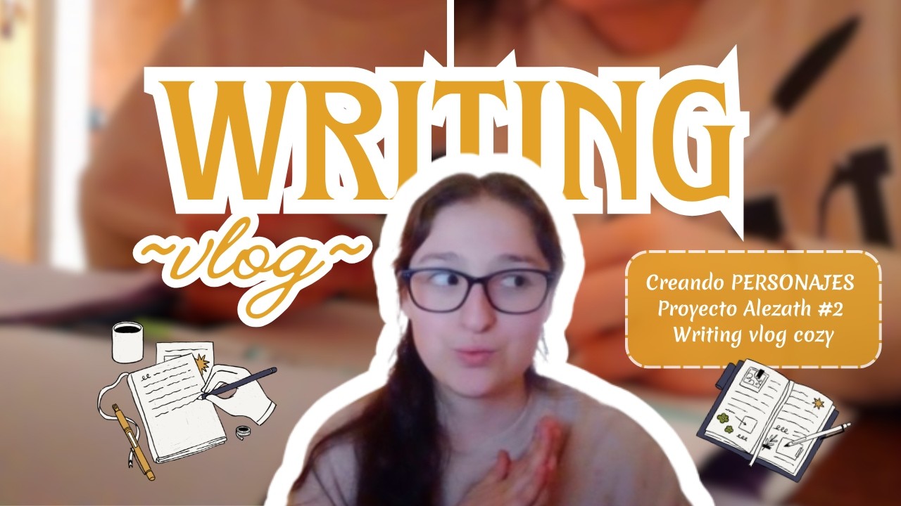 Writing Vlog: creando personajes para mi novela de fantasía (Proyecto Alezath #2)