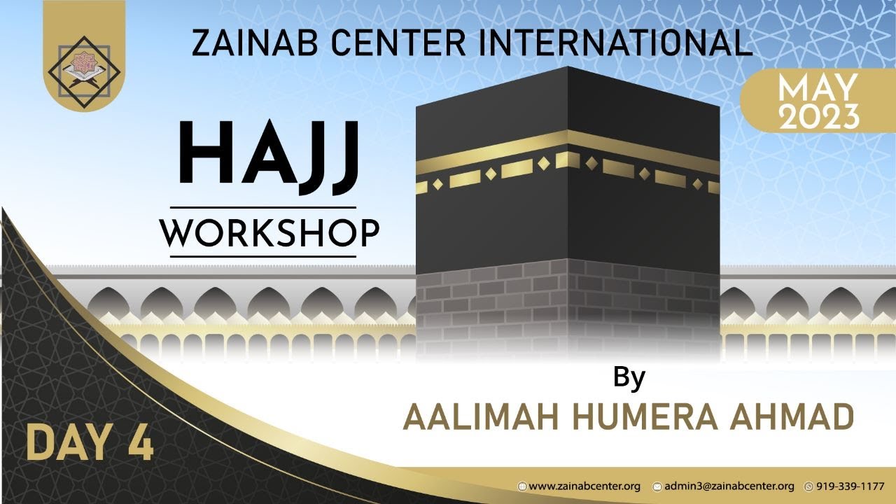 Hajj Workshop 2023 Day 4 by Aalimah Humera&nbsp;Ahmad