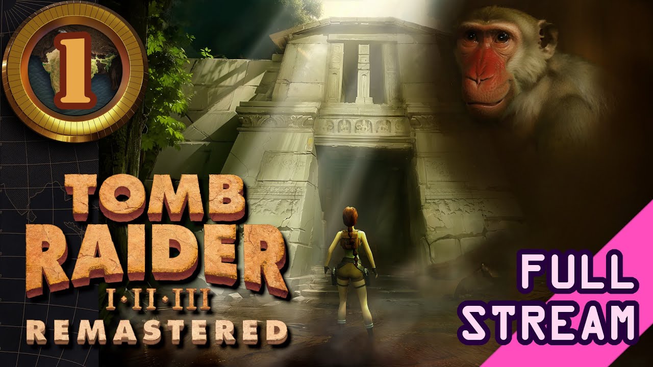 TR3 Remastered First Playthrough with Modern Controls | Tomb Raider I-III Remastered #1 (VOD)