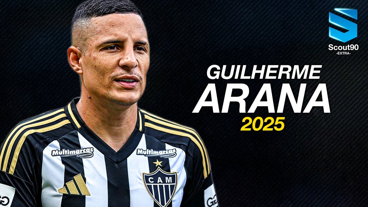 Guilherme Arana 2025 ► Atl&eacute;tico-MG - Amazing Skills, Assists & Goals | HD
