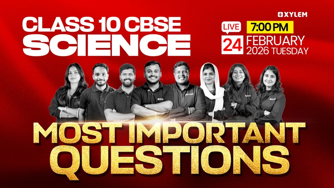 Class 10 CBSE Science: Most Important Questions | Xylem Class 10 CBSE
