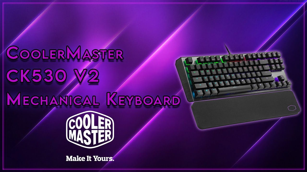 Cooler Master CK530 V2 Mechanical Keyboard - Unboxing & Review