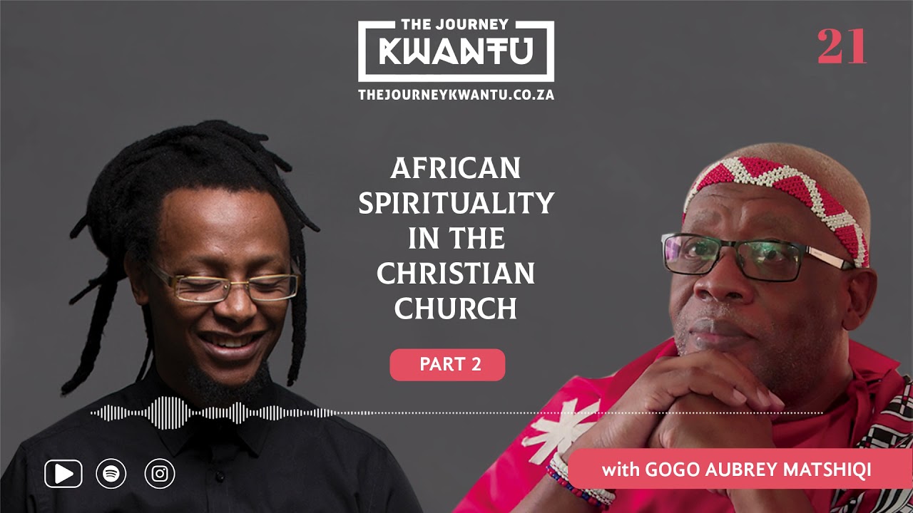 EP21 | AFRICAN SPIRITUALITY IN THE CHRISTIAN CHURCH 2