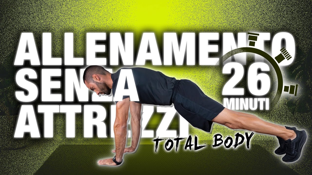TOTAL BODY SENZA ATTREZZI- 26 min| ALLENAMENTO COMPLETO