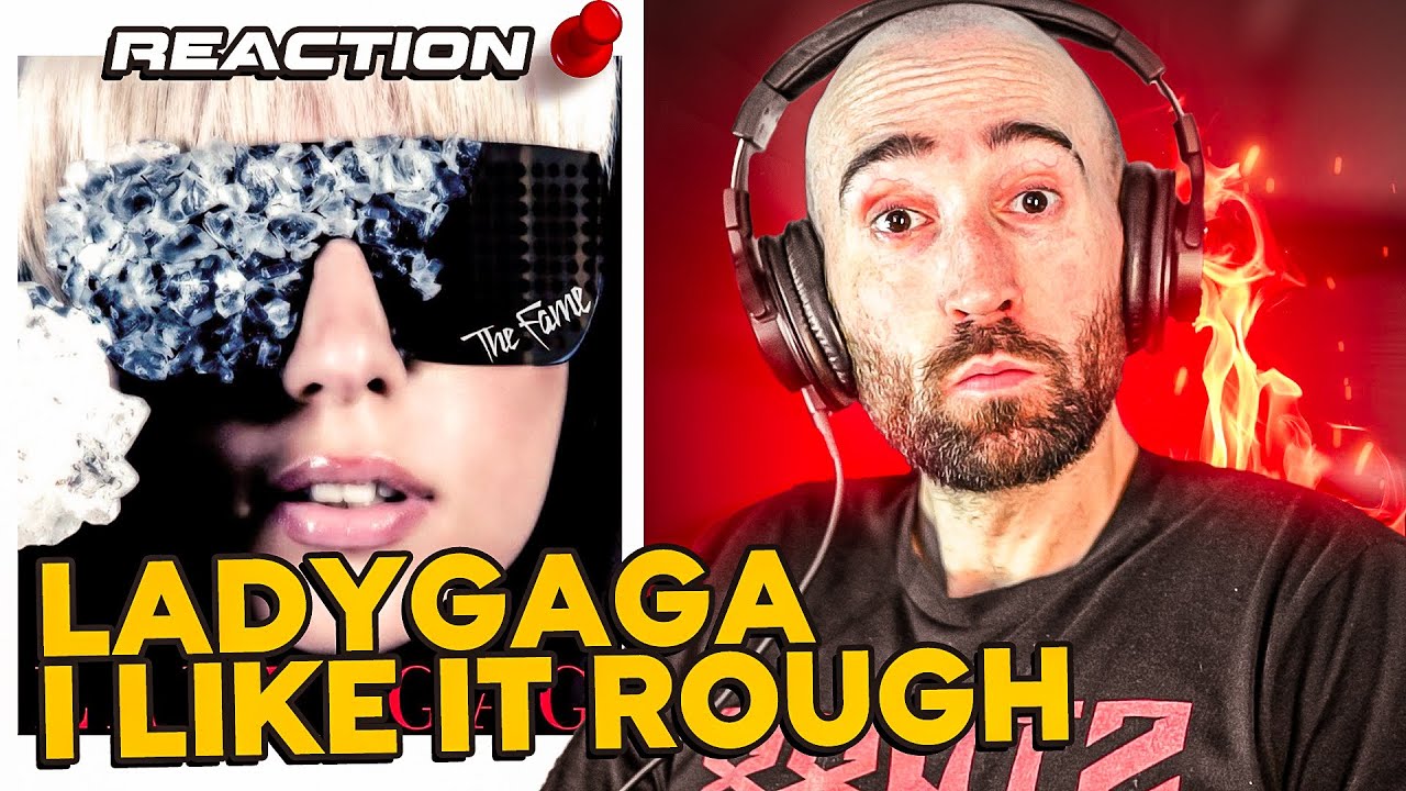 LADY GAGA - I LIKE IT ROUGH [FIRST REACTION]