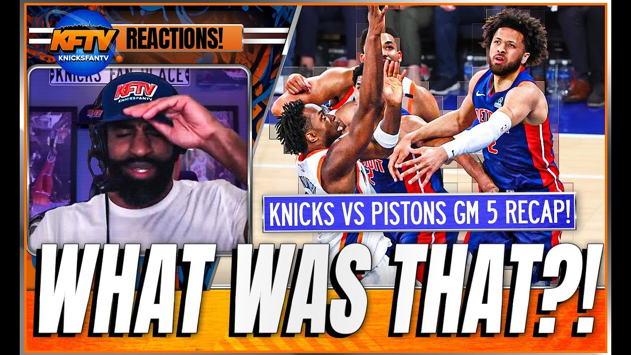 Knicks Blow It In MSG Stinker To The Pistons | Game 5 Recap
