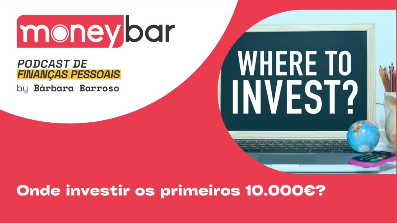Onde investir os primeiros 10.000&euro;?