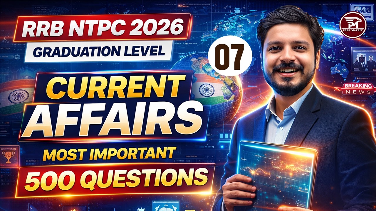 Lecture 08 | RRB NTPC 2026 Current Affairs | RRB NTPC 500 CURRENT AFFAIRS MCQ | BY Ashutosh sir#ntpc