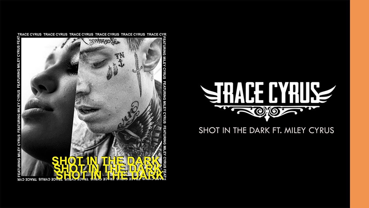 Trace Cyrus - Shot in the Dark (feat. Miley Cyrus)