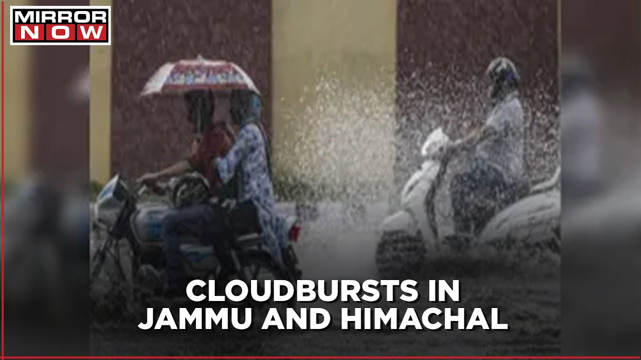Flash Floods and cloudbursts cause damage to life and property in Jammu and Himachal