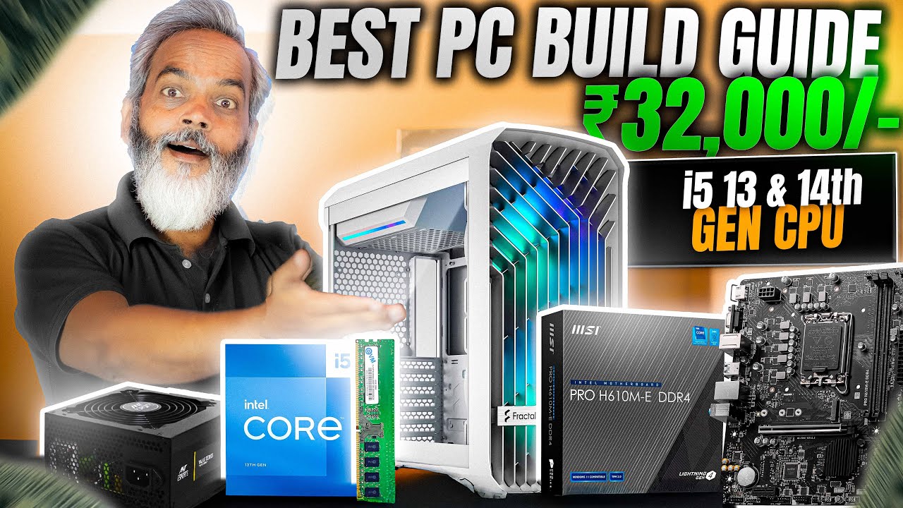 Under ₹32,000/- 🔥 PC Build Guide ⚡ i5 13th & 14th Gen&nbsp;CPU