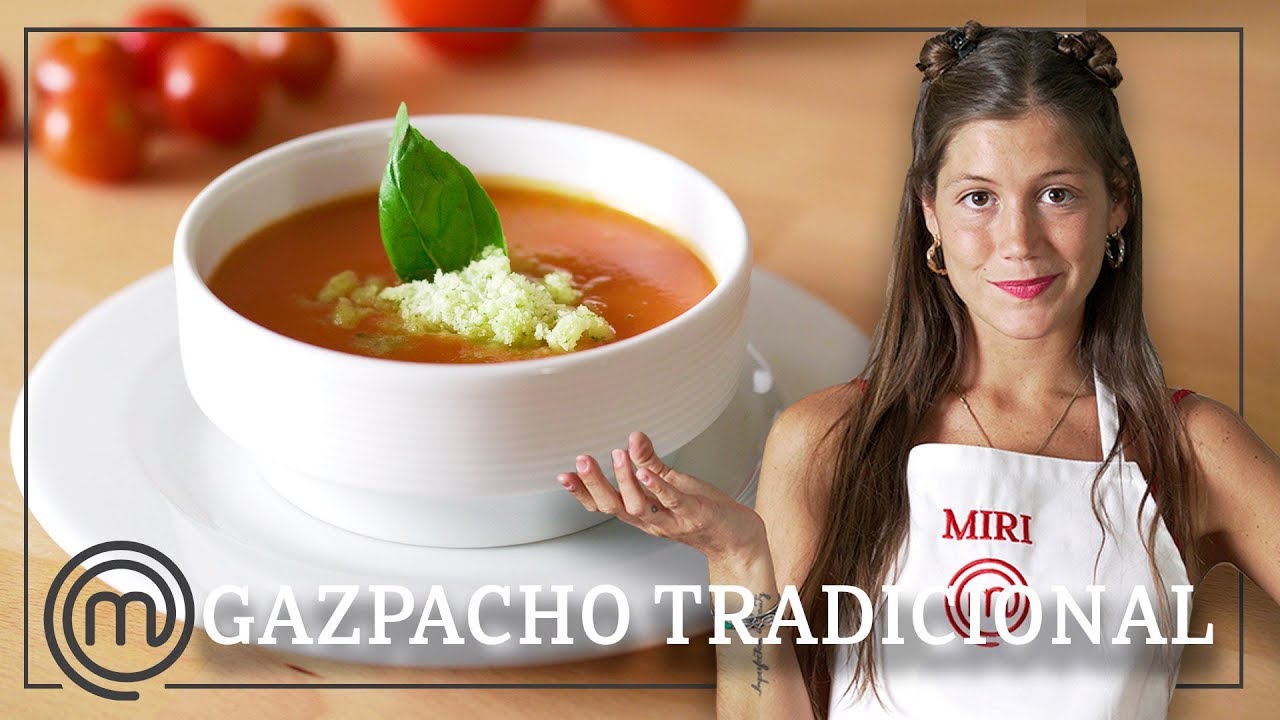 Un gazpacho tradicional ¡Rico y equilibrado! | Receta paso a paso con MIRI DE MASTERCHEF 5