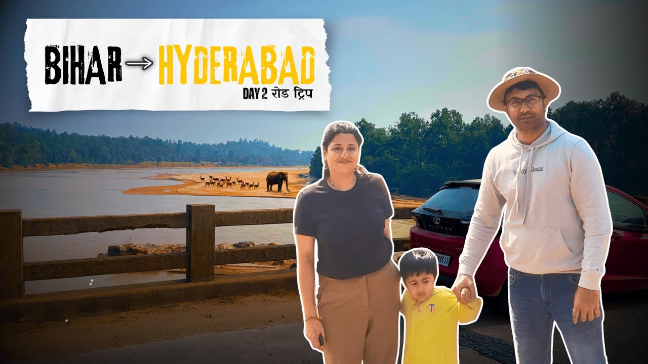 Bhagalpur, BIHAR to Hyderabad - by CAR  ||  Day 2