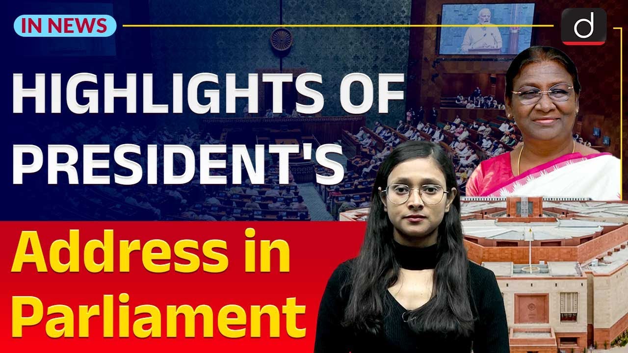 Key Takeaways from President Murmu Address to Parliament | InNews | Drishti IAS  English