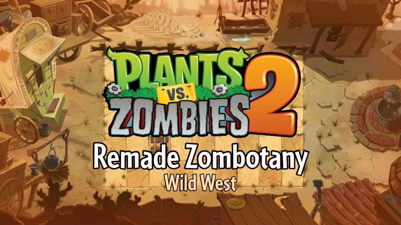 Zombotany - Wild West - Plants vs. Zombies 2 Fanmade Music