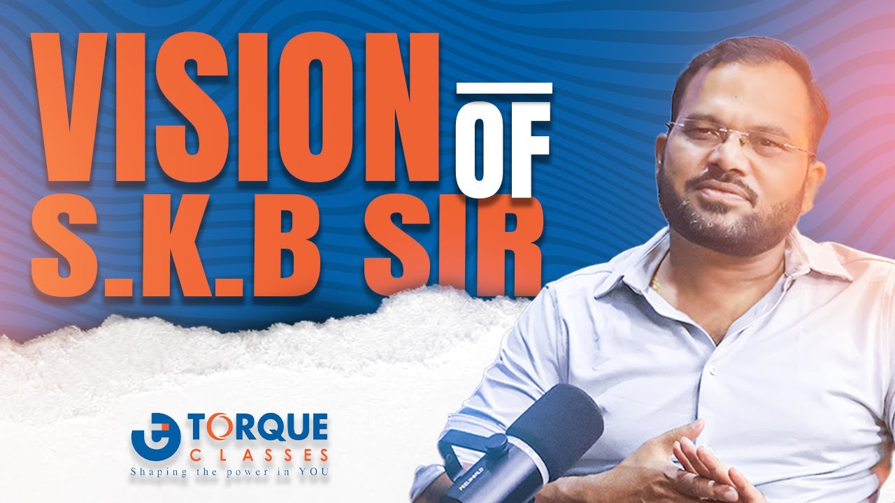 🎙️ Exclusive Podcast : Vision of Er. Soumyakanta Behera (S.K.B Sir), Founder of Torque Classes