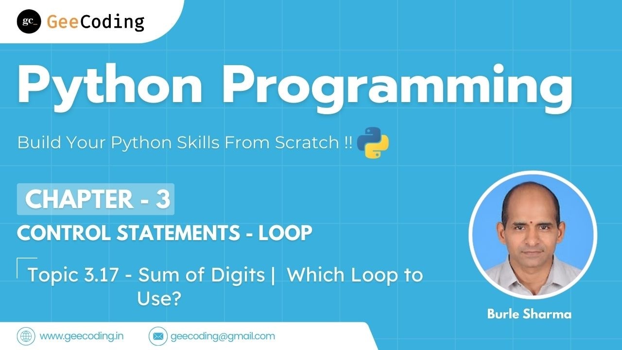 3.17 – Sum of Digits of a 3 Digit Number | Choosing the Right Loop | Python Programming – New Series