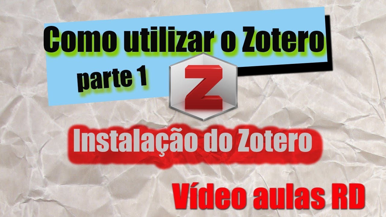 Como utilizar o Zotero - parte 1 - instalação
