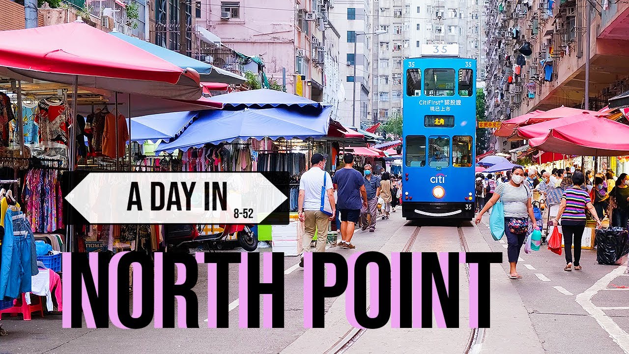 NORTH POINT FOOD, MARKETS & TRADITION — 北角 飲,食,文化, 一日遊