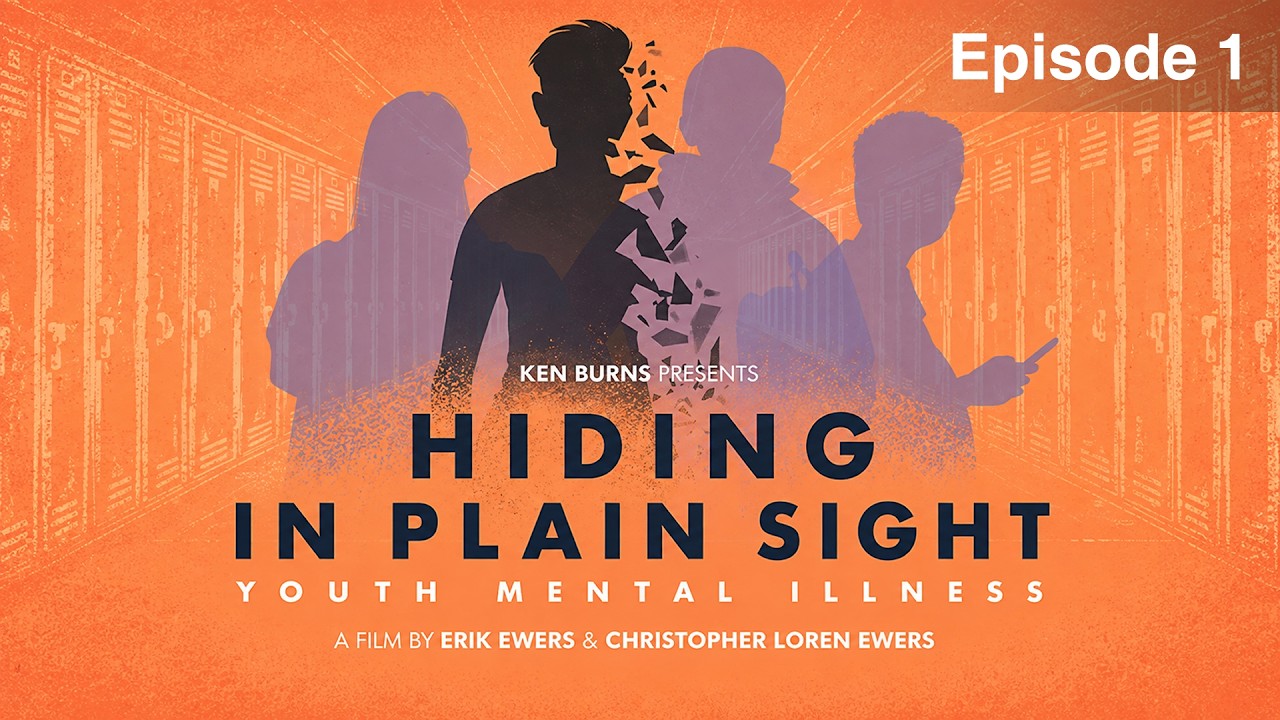 Hiding in Plain Sight: Youth Mental Illness - Ep 1: 