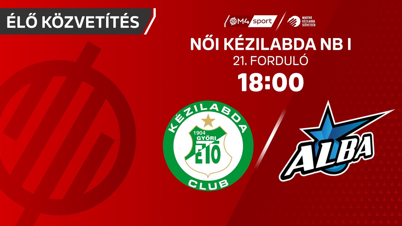 Győri Audi ETO KC &ndash; Alba Feh&eacute;rv&aacute;r KC | női K&H Liga | 21. fordul&oacute;