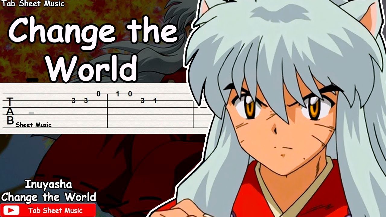 Inuyasha OP 1 - Change the World Guitar Tutorial