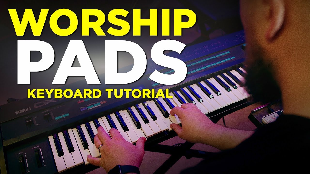 Beginner's Guide to Playing Worship Pads - Keyboard Tutorial