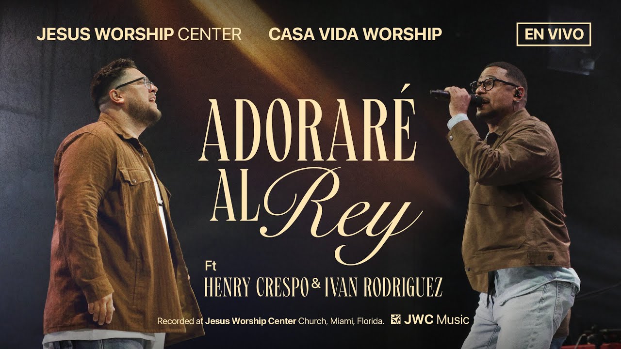 [Vídeo Oficial] Adoraré al Rey | Jesus Worship Center & Casa Vida Worship (Live)