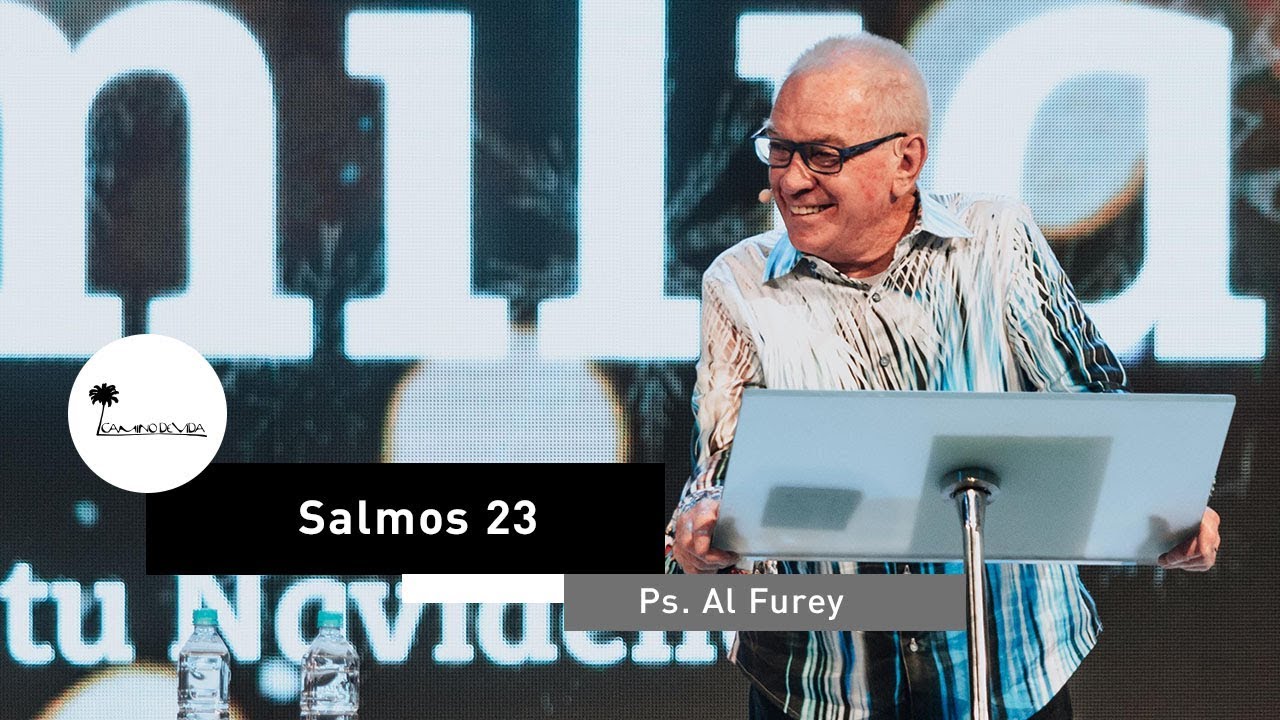 Salmos 23 | Ps. Al Furey
